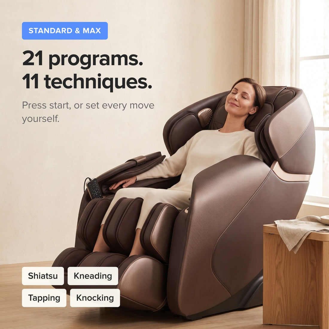 21 programs and 11 massage techniques on the Standard and Max